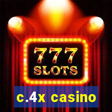 c.4x casino